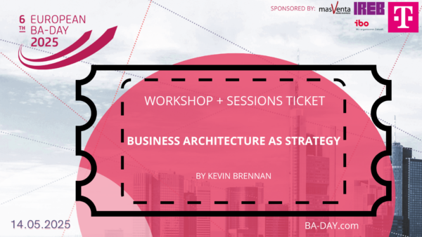 Workshop + Session Ticket Business Architecture as Strategy by Kevin Brennan